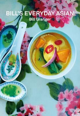 Bill Granger Bills Everyday Asian