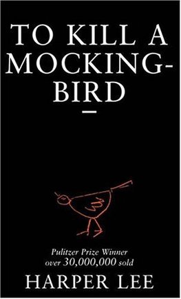 To Kill a Mockingbird by Harper Lee