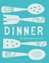 Dinner: The Irish Times Selection by Domini Kemp