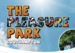 The Pleasure Park